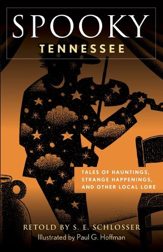 Бумажная книга «Spooky Tennessee: Tales of Hauntings, Strange Happenings, and Other Local Lore», автор С. Е. Шлоссер - фото №1