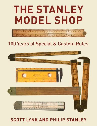 Бумажная книга «The Stanley Model Shop: 100 Years of Special & Custom Rules», автор Скотт Линк - фото №1