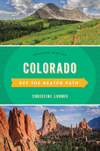 Бумажная книга «Colorado Off the Beaten Path®: Discover Your Fun», автор Кристин Лумис - фото №1