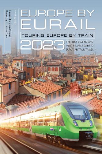 Бумажная книга «Europe by Eurail 2023: Touring Europe by Train», автор Лаверн Фергюсон-Косински - фото №1