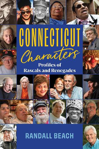 Бумажная книга «Connecticut Characters: Profiles of Rascals and Renegades», автор Рэндалл Бич - фото №1