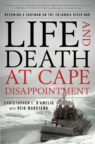 Бумажная книга «Life and Death at Cape Disappointment: Becoming a Surfman on the Columbia River Bar», автор Кристофер Дж. Д'Амелио - фото №1