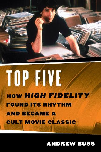 Бумажная книга «Top Five: How ‘High Fidelity’ Found Its Rhythm and Became a Cult Movie Classic», автор Эндрю Басс - фото №1