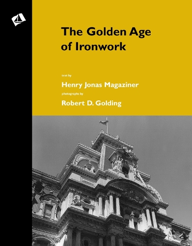 Бумажная книга «The Golden Age of Ironwork», автор Генри Джонас Магазинер - фото №1