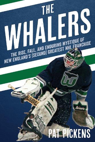Бумажная книга «The Whalers: The Rise, Fall, and Enduring Mystique of New England's (Second) Greatest NHL Franchise», автор Патрик Пикенс - фото №1