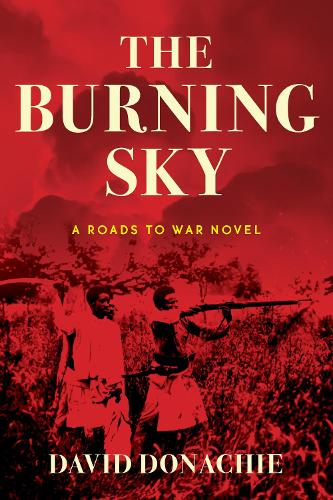 Бумажная книга «The Burning Sky: A Roads to War Novel», автор Дэвид Доначи - фото №1