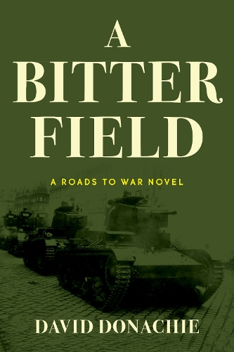 Бумажная книга «A Bitter Field: A Roads to War Novel», автор Дэвид Доначи - фото №1