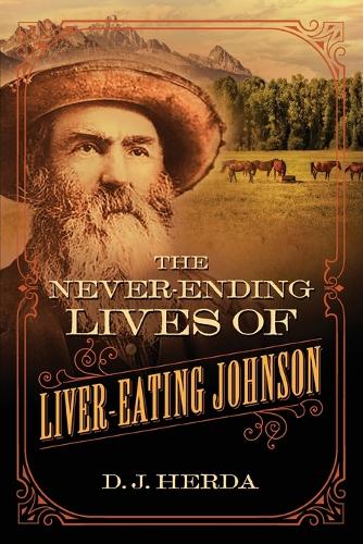 Бумажная книга «The Never-Ending Lives of Liver-Eating Johnson», автор Д. Дж. Херда - фото №1