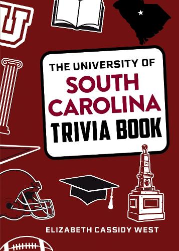 Паперова книга «The University of South Carolina Trivia Book», автор Елізабет Кессіді Вест - фото №1