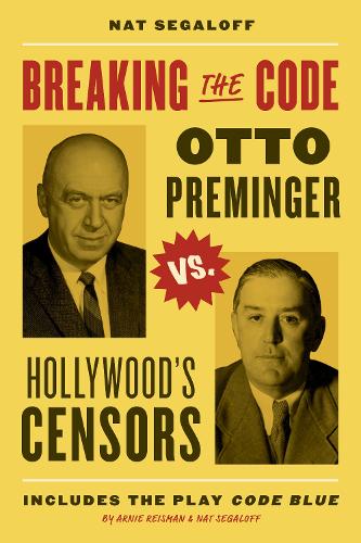 Бумажная книга «Breaking the Code: Otto Preminger versus Hollywood’s Censors», автор Нат Сигалофф - фото №1