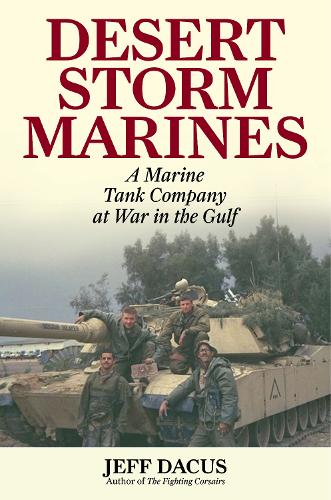 Бумажная книга «Desert Storm Marines: A Marine Tank Company at War in the Gulf», автор Джефф Дакус - фото №1