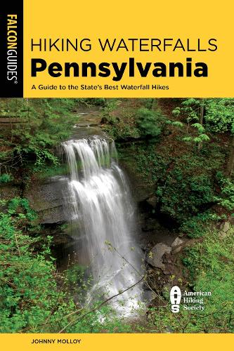 Бумажная книга «Hiking Waterfalls Pennsylvania: A Guide to the State's Best Waterfall Hikes», автор Джонни Моллой - фото №1