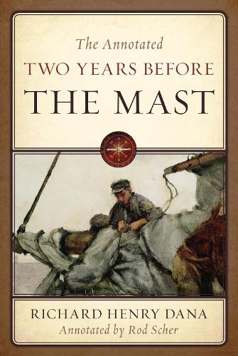 Паперова книга «The Annotated Two Years Before the Mast», автор Річард Генрі Дана-молодший - фото №1