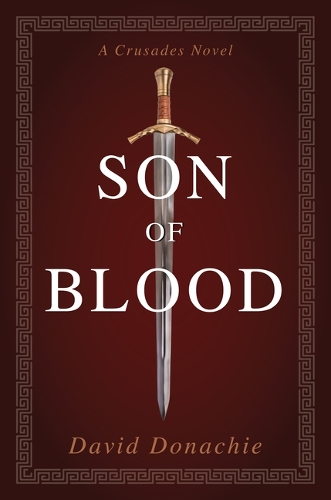 Паперова книга «Son of Blood: A Crusades Novel», автор Девід Доначі - фото №1