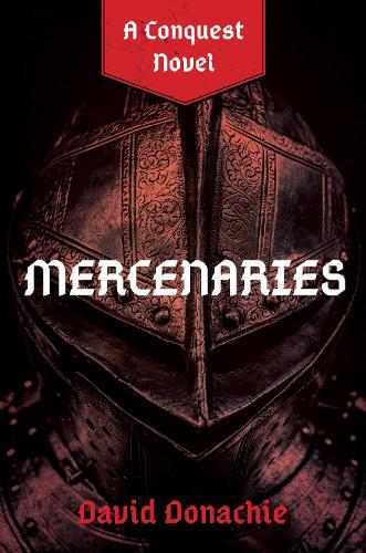 Бумажная книга «Mercenaries: A Conquest Novel», автор Дэвид Доначи - фото №1