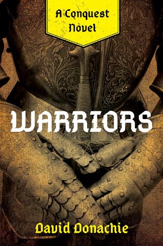 Бумажная книга «Warriors: A Conquest Novel», автор Дэвид Доначи - фото №1