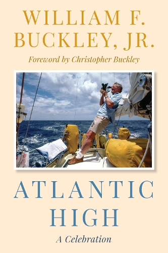 Бумажная книга «Atlantic High: A Celebration», автор Уильям Ф. Бакли - фото №1