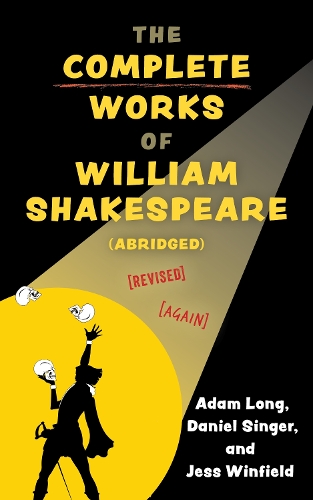 Бумажная книга «The Complete Works of William Shakespeare (abridged) [revised] [again]», автор Адам Лонг - фото №1