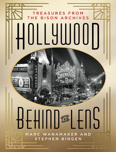 Бумажная книга «Hollywood Behind the Lens: Treasures from the Bison Archives», автор Стивен Бинген - фото №1