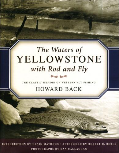 Бумажная книга «The Waters of Yellowstone with Rod and Fly: The Classic Memoir of Western Fly Fishing» - фото №1