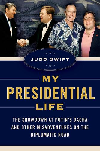 Бумажная книга «My Presidential Life: The Showdown at Putin's Dacha and Other Misadventures on the Diplomatic Road» - фото №1