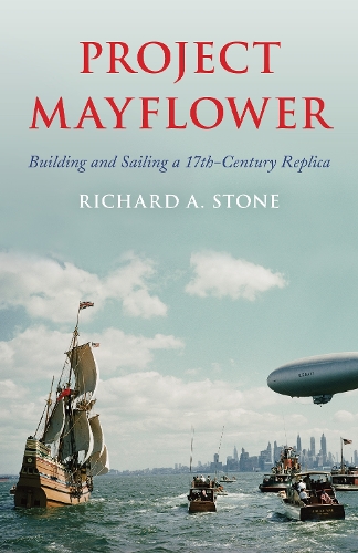 Паперова книга «Project Mayflower: Building and Sailing a Seventeenth-Century Replica» - фото №1