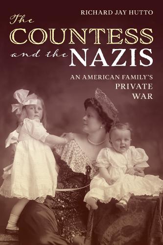 Бумажная книга «The Countess and the Nazis: An American Family's Private War», автор Ричард Дж. Хатто - фото №1