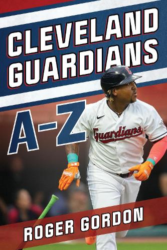 Бумажная книга «Cleveland Guardians A-Z», автор Роджер Гордон - фото №1