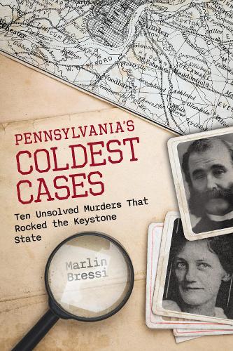 Бумажная книга «Pennsylvania's Coldest Cases: Ten Unsolved Murders That Rocked the Keystone State», автор Марлин Бресси - фото №1