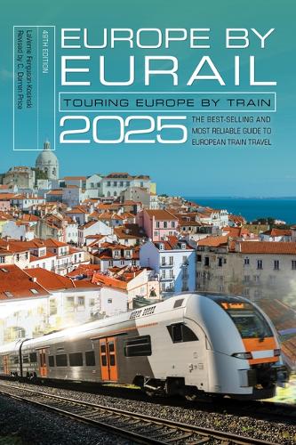 Бумажная книга «Europe by Eurail 2025: Touring Europe by Train», автор Лаверн Фергюсон-Косински - фото №1