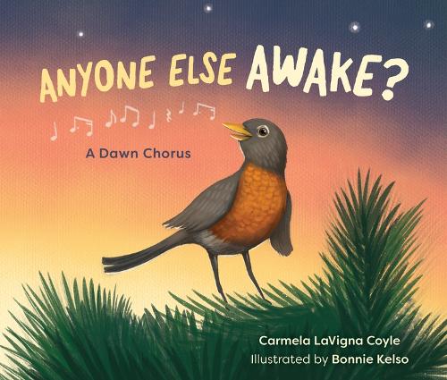 Бумажная книга «Anyone Else Awake?: A Dawn Chorus», автор Кармела ЛаВинья Койл - фото №1