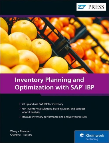 Паперова книга «Inventory Planning and Optimization wih SAP IBP», авторів Атул Бхандарі, Йерун Кустерс, Лей Ван, Санчит Чандна - фото №1