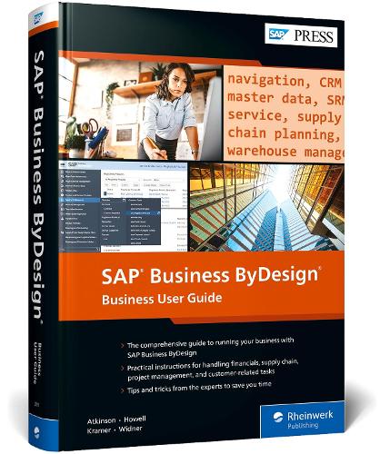 Бумажная книга «SAP Business ByDesign: Business User Guide», авторов Эндрю Хауэлл, Каролина Аткинсон, Лора Виднер, Томас Крамер - фото №1