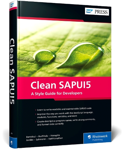 Паперова книга «Clean SAPUI5: A Style Guide for Developers», авторів Арно Бухгольц, Кристиан Леманн, Даніель Бертолозі, Клаус Гауптль, Нарендран Натараджан Вайтіанатан, Родріго Жордан - фото №1