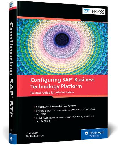 Бумажная книга «Configuring SAP Business Technology Platform», автор Мартин Кох - фото №1