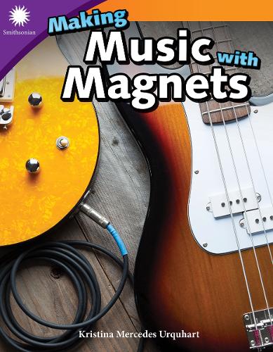 Бумажная книга «Making Music with Magnets», автор Кристина Мерседес Уркхарт - фото №1