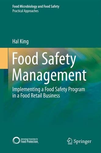 Бумажная книга «Food Safety Management: Implementing a Food Safety Program in a Food Retail Business», автор Хэл Кинг - фото №1