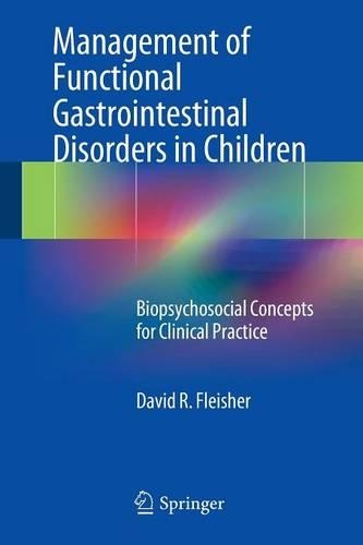Бумажная книга «Management of Functional Gastrointestinal Disorders in Children: Biopsychosocial Concepts for Clinical Practice», автор Дэвид Р. Флейшер - фото №1