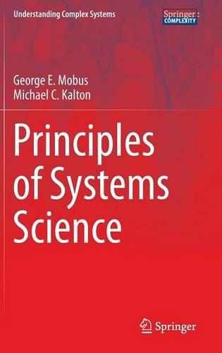 [object Object] «Principles of Systems Science», авторів Джордж Е. Мобус, Майкл К. Калтон - фото №1