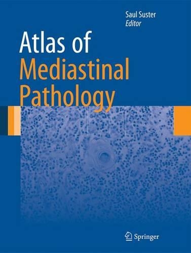 Бумажная книга «Atlas of Mediastinal Pathology», автор Сол Састер - фото №1