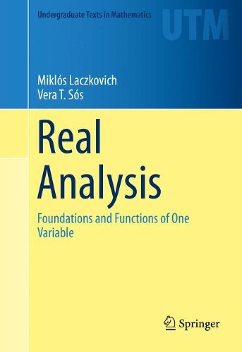 [object Object] «Real Analysis: Foundations and Functions of One Variable», авторів Міклош Лачкович, Вєра Т. Сос - фото №1