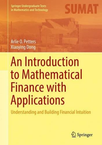 [object Object] «An Introduction to Mathematical Finance with Applications: Understanding and Building Financial Intuition», авторів Арлі О. Петтерс, Сяоін Дун - фото №1