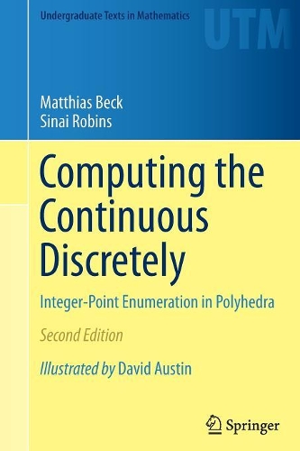 [object Object] «Computing the Continuous Discretely: Integer-Point Enumeration in Polyhedra», авторів Матіас Бек, Сінай Робінс - фото №1