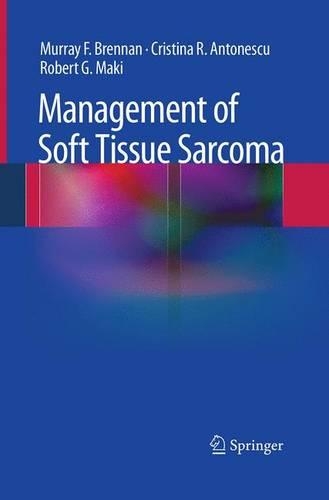 Паперова книга «Management of Soft Tissue Sarcoma», авторів Крістіна Р. Антонеску, Мюррей Ф. Бреннан, Роберт Г. Макі - фото №1