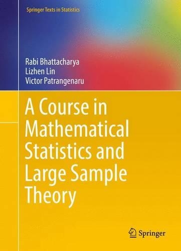 [object Object] «A Course in Mathematical Statistics and Large Sample Theory», авторів Ліжен Лін, Рабі Бхаттачарья, Віктор Патрангенару - фото №1