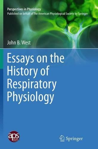 Бумажная книга «Essays on the History of Respiratory Physiology», автор Джон Б. Уэст - фото №1