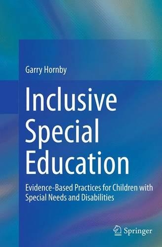 Бумажная книга «Inclusive Special Education: Evidence-Based Practices for Children with Special Needs and Disabilities», автор Гарри Хорнби - фото №1