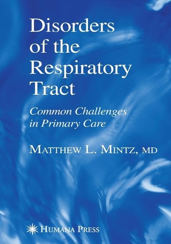 Бумажная книга «Disorders of the Respiratory Tract: Common Challenges in Primary Care», автор Мэтью Л. Минц - фото №1
