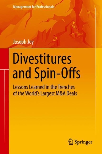 Бумажная книга «Divestitures and Spin-Offs: Lessons Learned in the Trenches of the World’s Largest M&A Deals», автор Джозеф Джой - фото №1