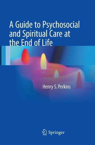 Бумажная книга «A Guide to Psychosocial and Spiritual Care at the End of Life», автор Генри С. Перкинс - фото №1